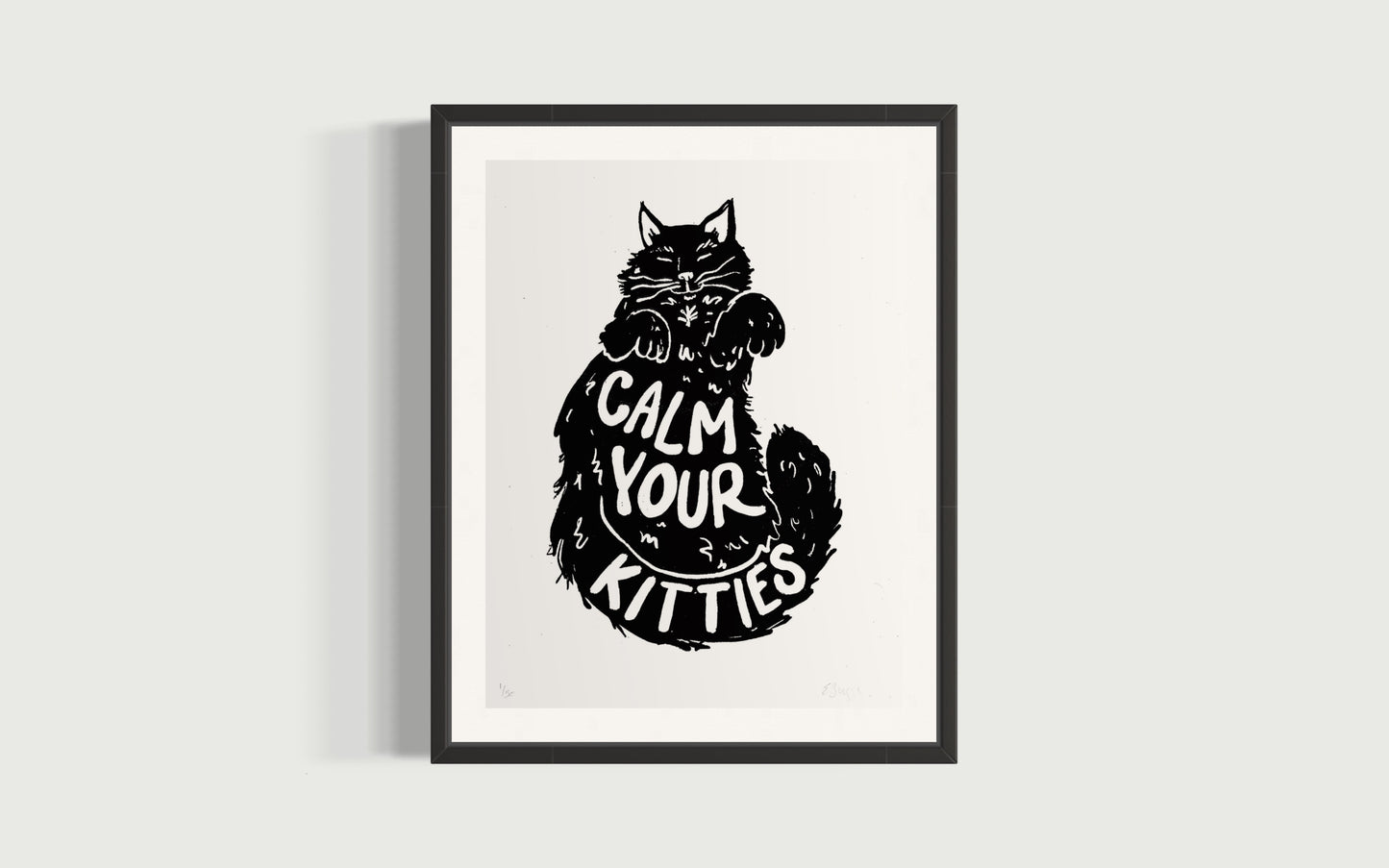 Calm Your Kitties - Screen Print