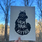 Calm Your Kitties - Screen Print