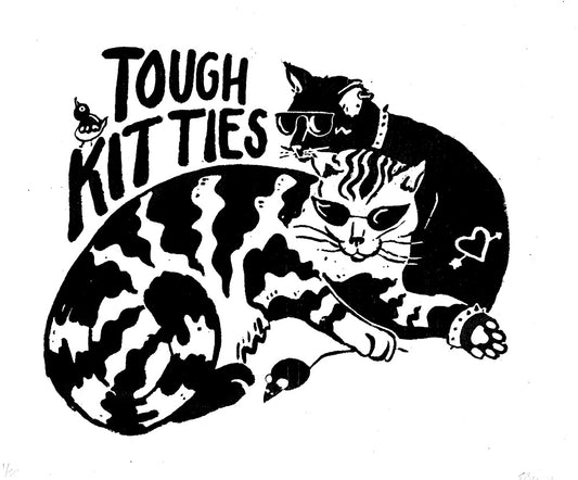 Tough Kitties - Screen Print